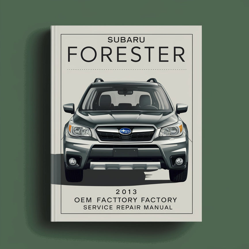 Subaru Forester 2013 OEM-Werksservice-Reparaturhandbuch