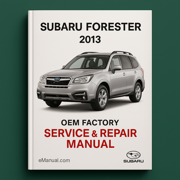 Subaru Forester 2013 OEM Factory Service Repair Manual