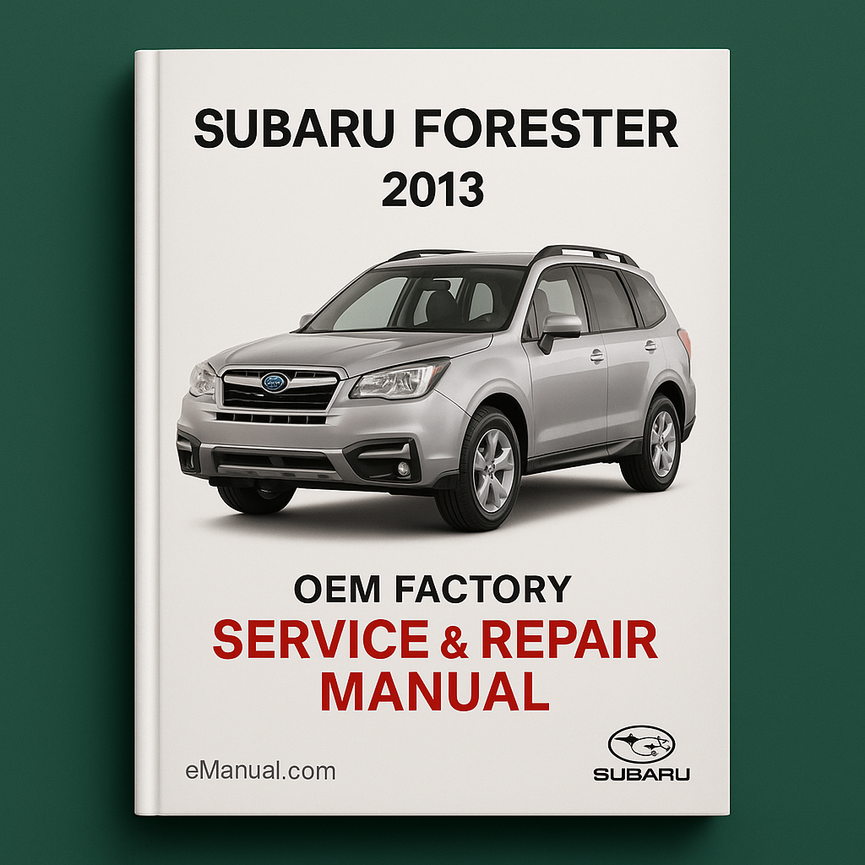 Subaru Forester 2013 OEM Factory Service Repair Manual