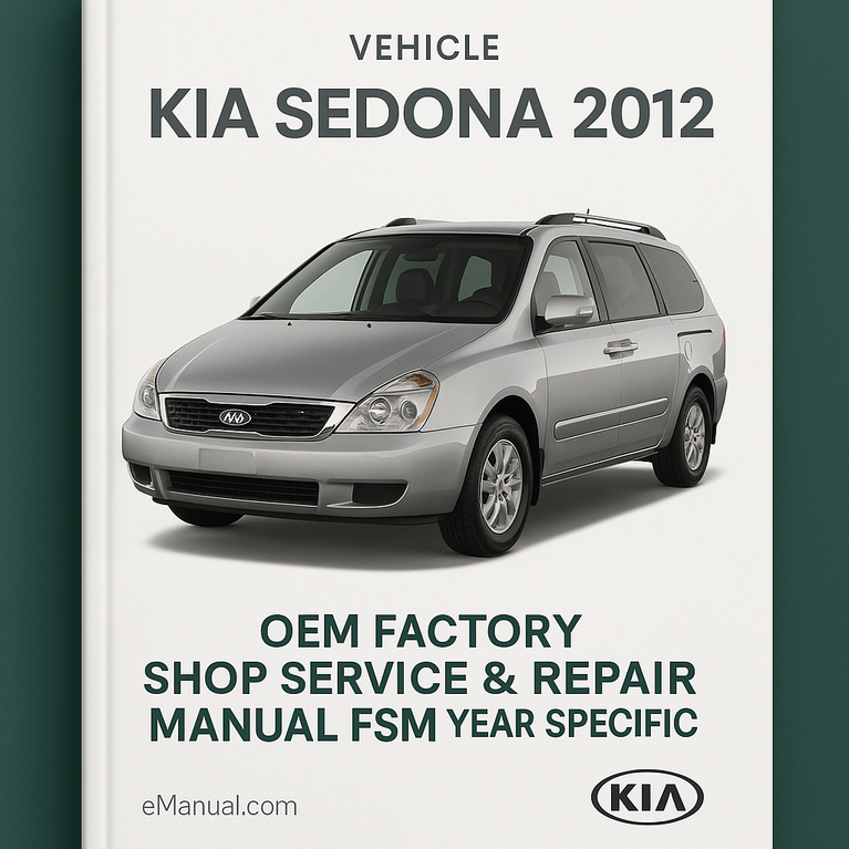 KIA Sedona 2012 V6 (3,5 l) OEM-Werkstatt-Service-Reparaturhandbuch FSM Baujahrspezifisch