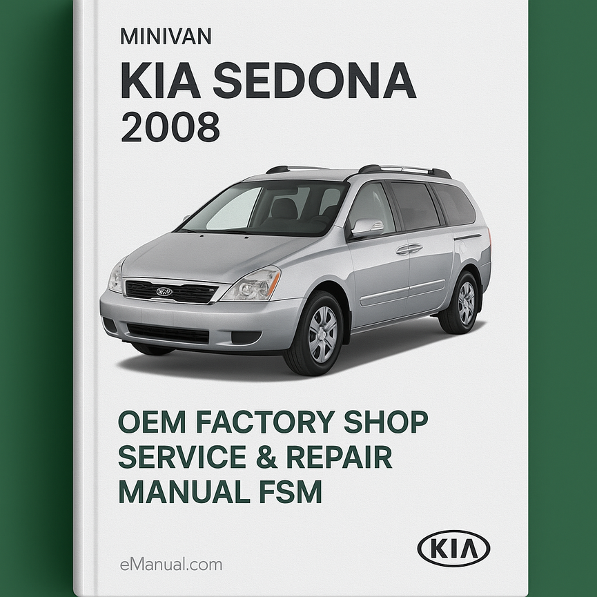 KIA Sedona 2008 V6 (3,8 l) OEM-Werkstatt-Service-Reparaturhandbuch FSM Baujahrspezifisch