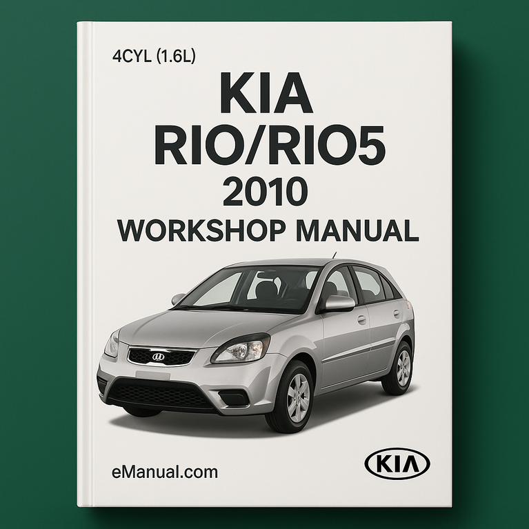 KIA RIO/RIO5 2010 4CYL (1.6L) OEM Factory Shop Service Repair Manual FSM Year Specific