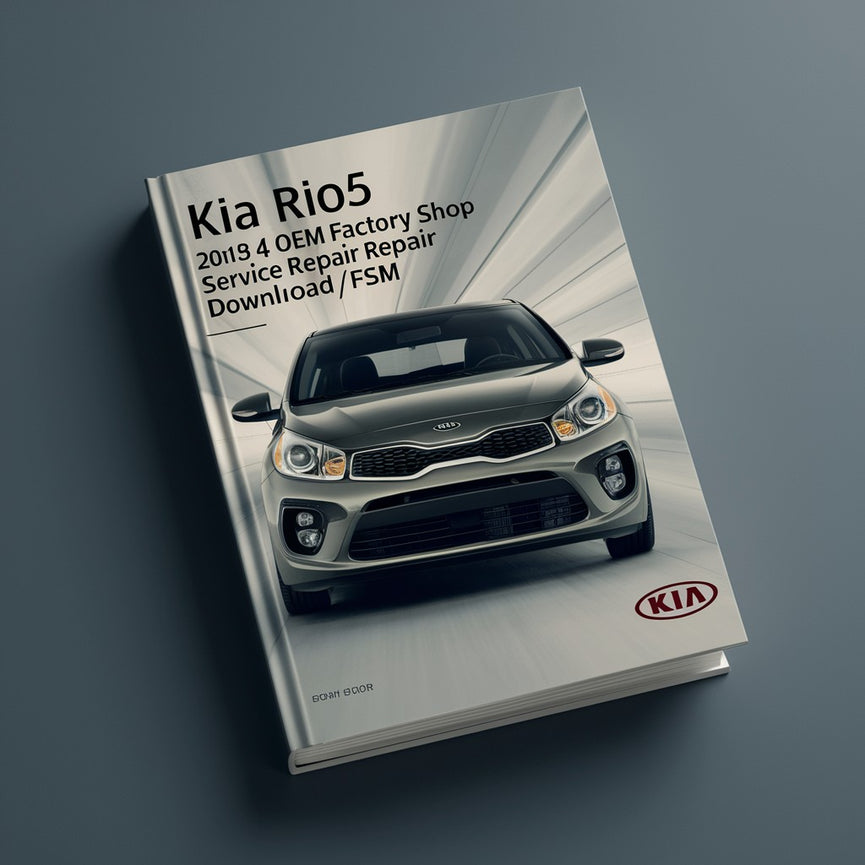 Manual de reparación y servicio de taller de fábrica OEM de KIA RIO/RIO5 2013 4CYL (1.6L) FSM Año específico