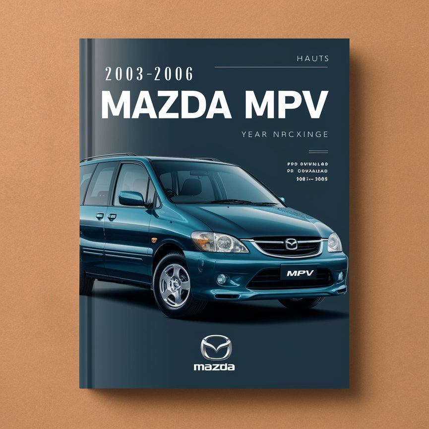 2003-2006 Mazda Mpv Service- und Reparaturhandbuch des Herstellers (2003 2004 2005 2006)