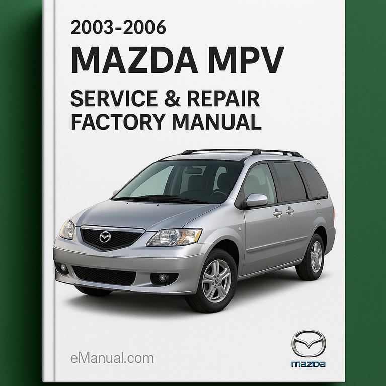 2003-2006 Mazda Mpv Service Repair Factory Manual (2003 2004 2005 2006)