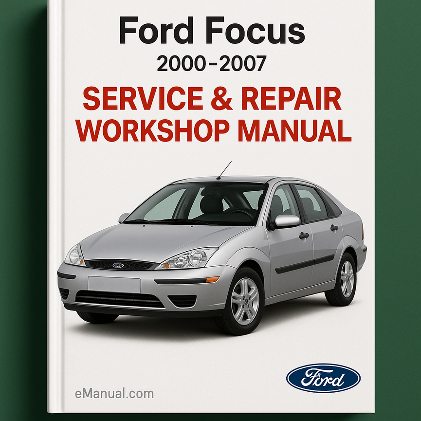 Ford Focus 2000-2007 Service Repair Workshop Manual