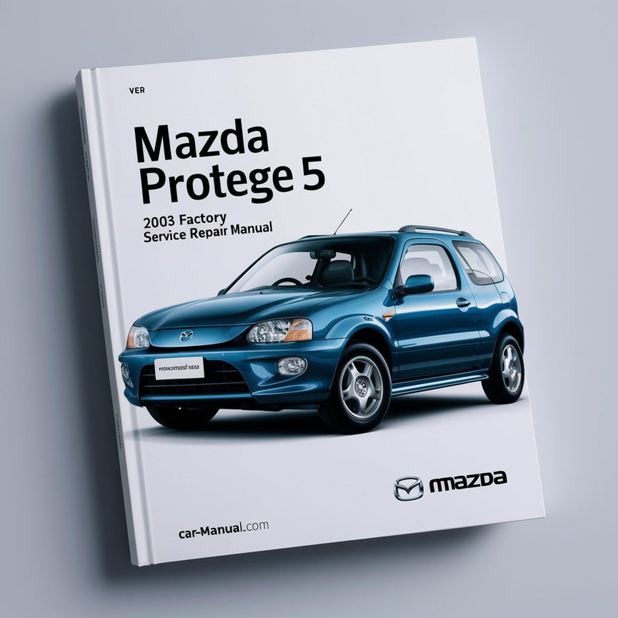 Mazda Protege 5 2003 Werks-Service-Reparaturhandbuch