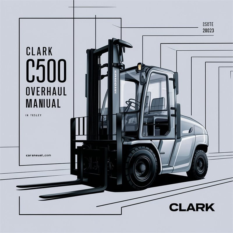 Clark C500 Forklift OVERHAUL Service Repair Workshop Manual PDF