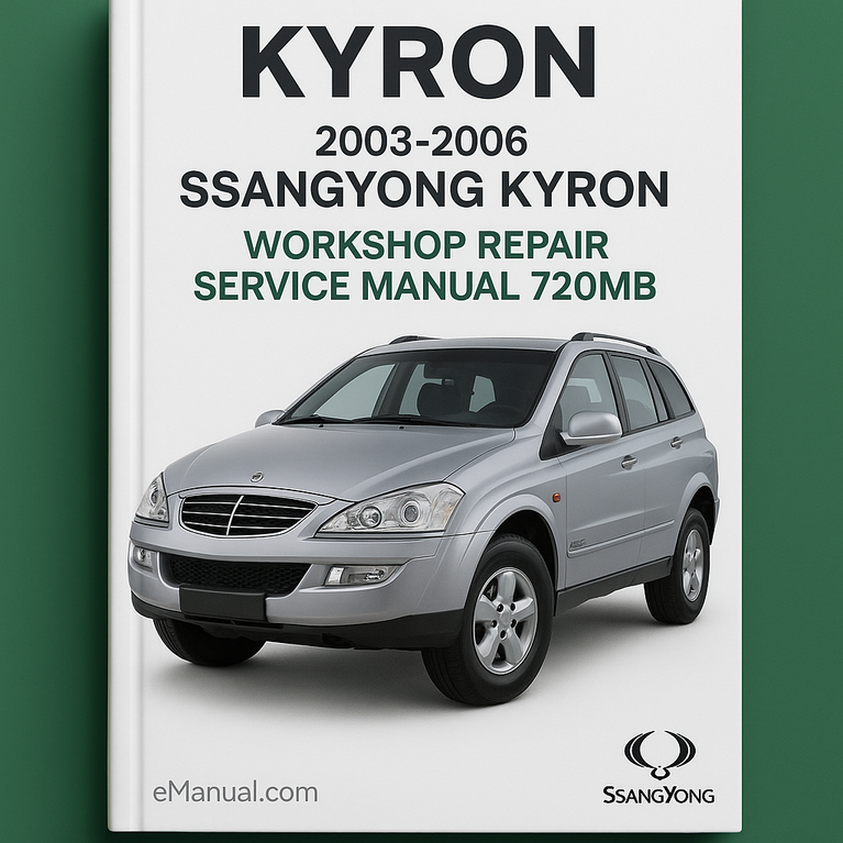 2003-2006 SsangYong Kyron Workshop Repair Service Manual 720MB