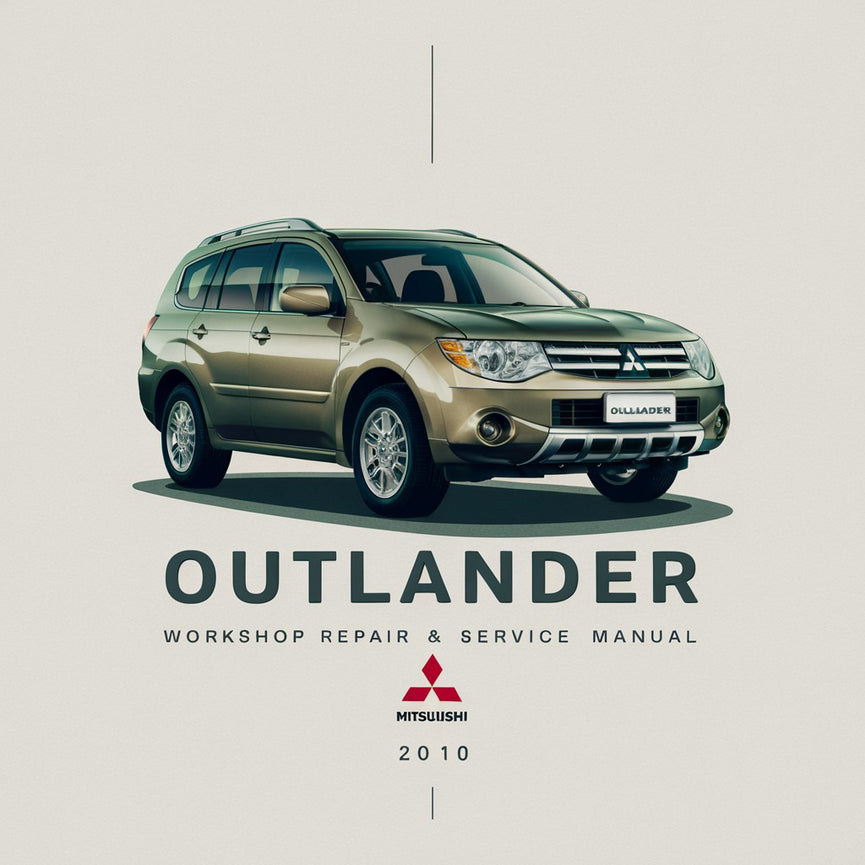 Mitsubishi Outlander 2010 Workshop Repair & Service Manual (MUT-III) [560MB Complete & Informative for DIY Repair]