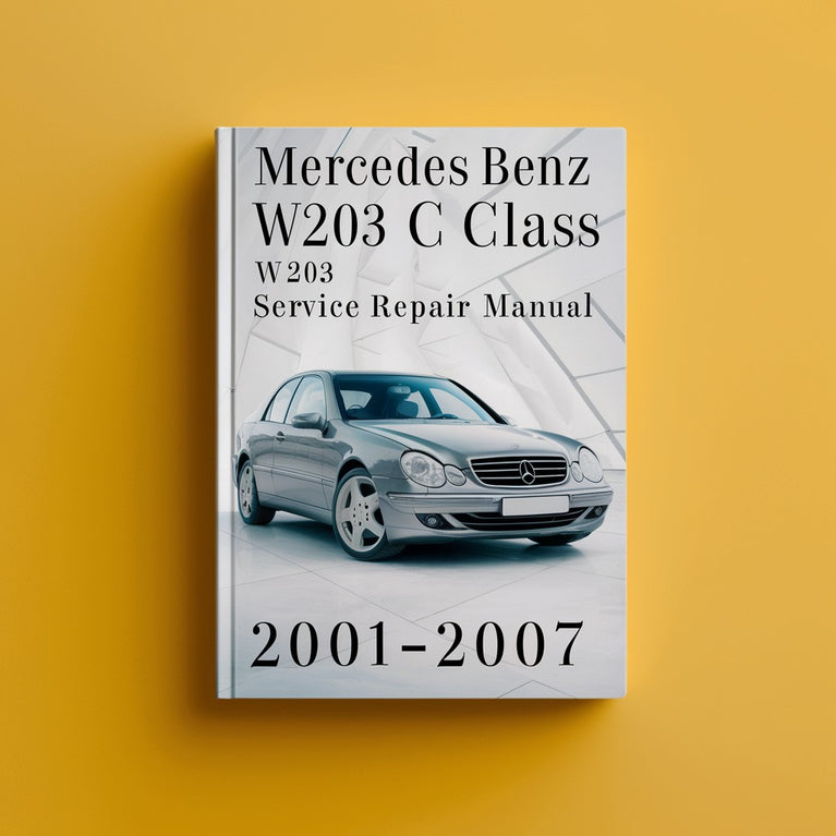 Mercedes Benz W203 C Class Service Repair Manual 2001-2007