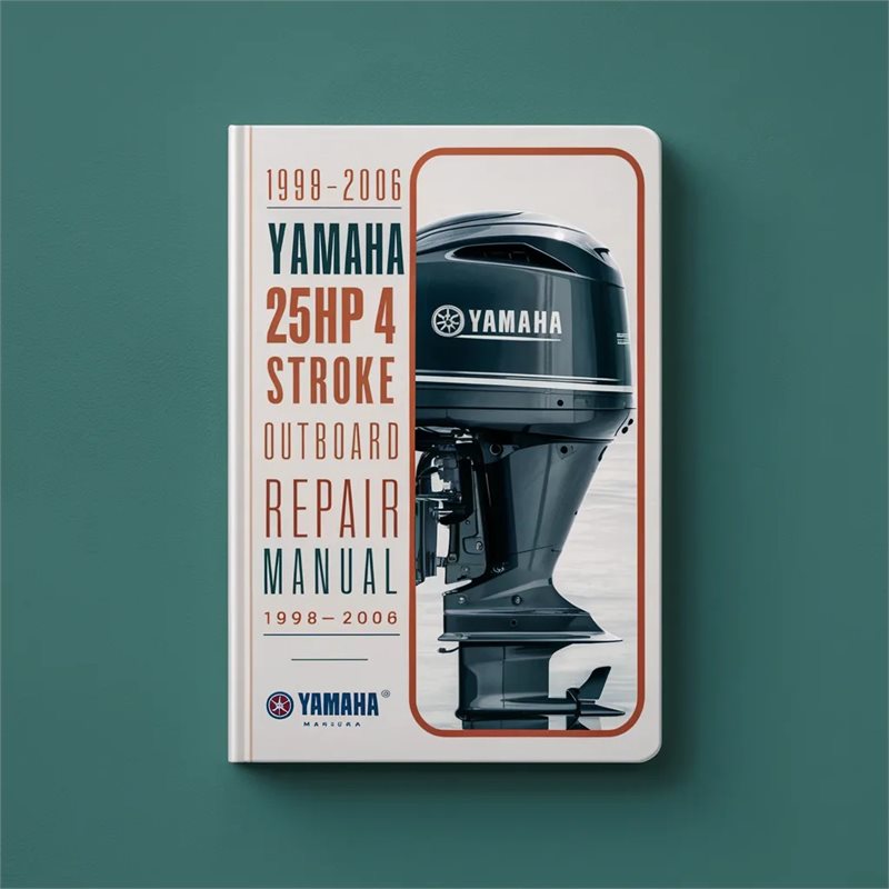 1998-2006 Yamaha 25HP 4 Stroke Outboard Service Repair Workshop Manual PDF