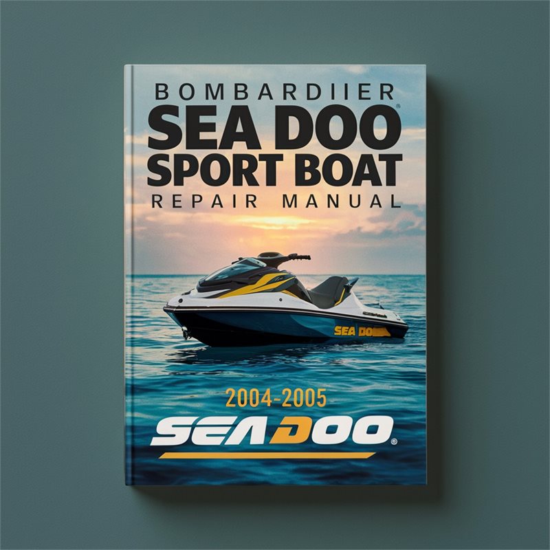 2004-2005 Bombardier Sea Doo Sport Boat Service Repair Workshop Manual PDF