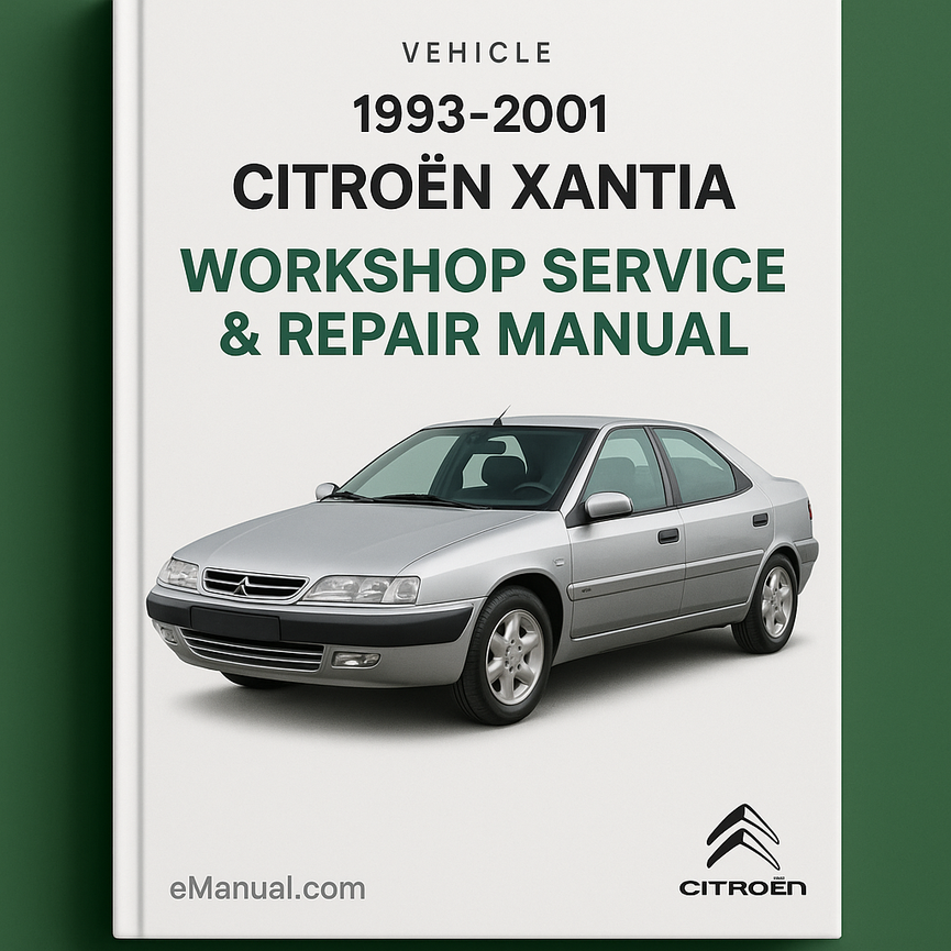 1993-2001 Citroen Xantia Workshop Service Repair Manual