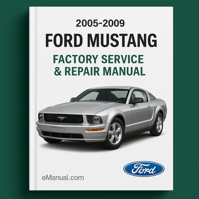 2005-2009 Ford MUSTANG Factory Service Repair Manual