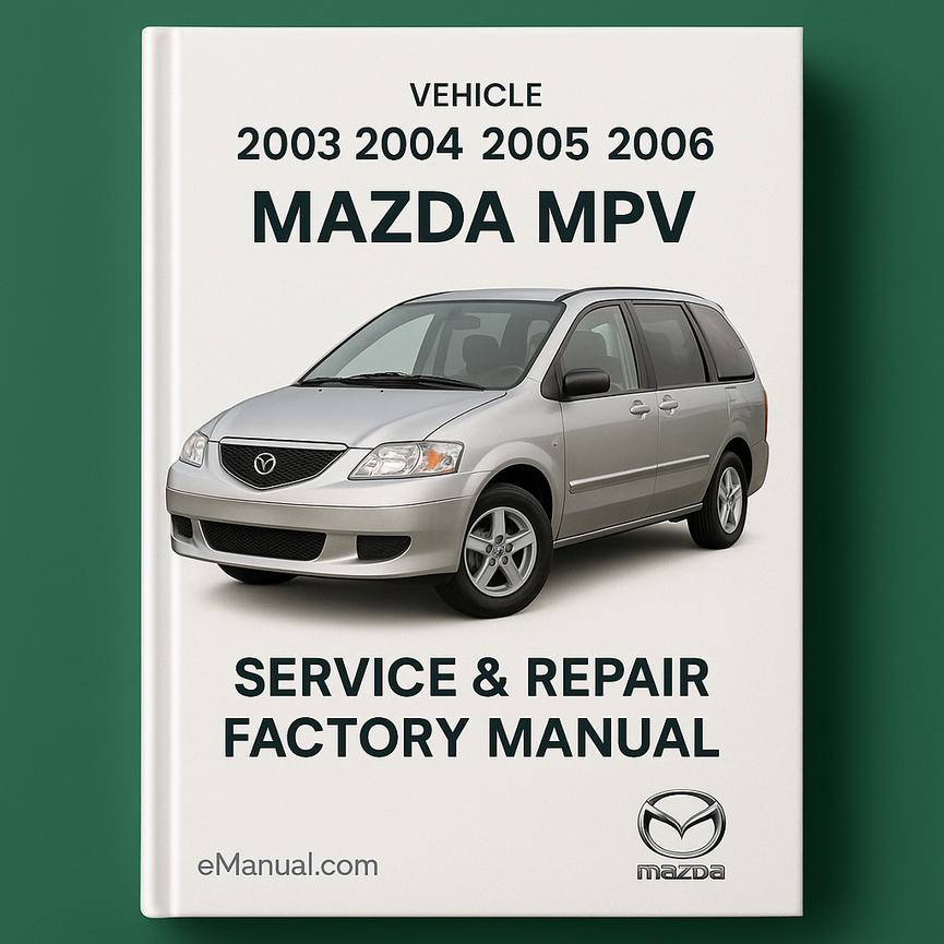 2003 2004 2005 2006 Mazda Mpv Service Repair Factory Manual
