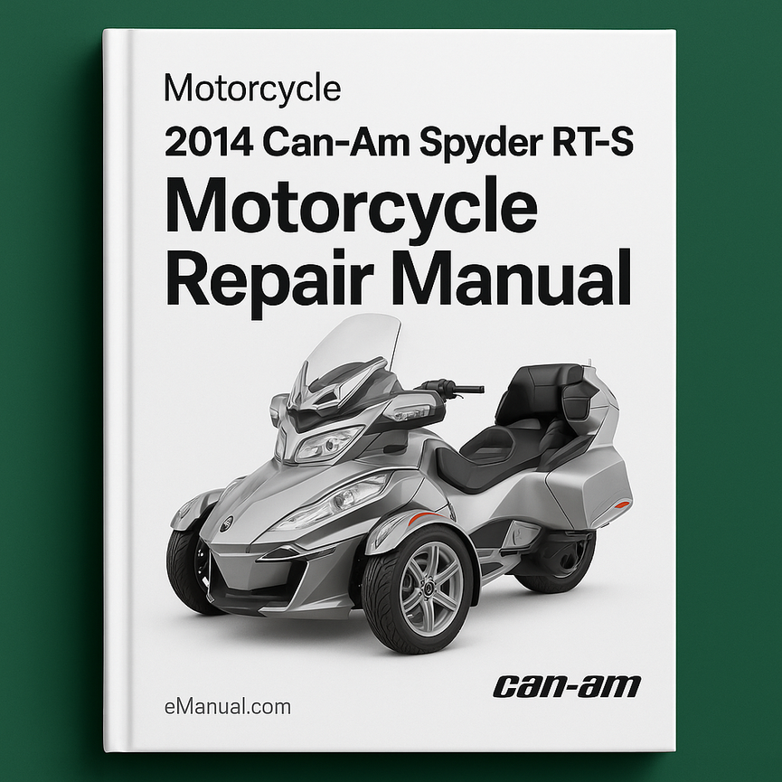 2014 Can Am Spyder RT RT S Motorcycle Repair Manual