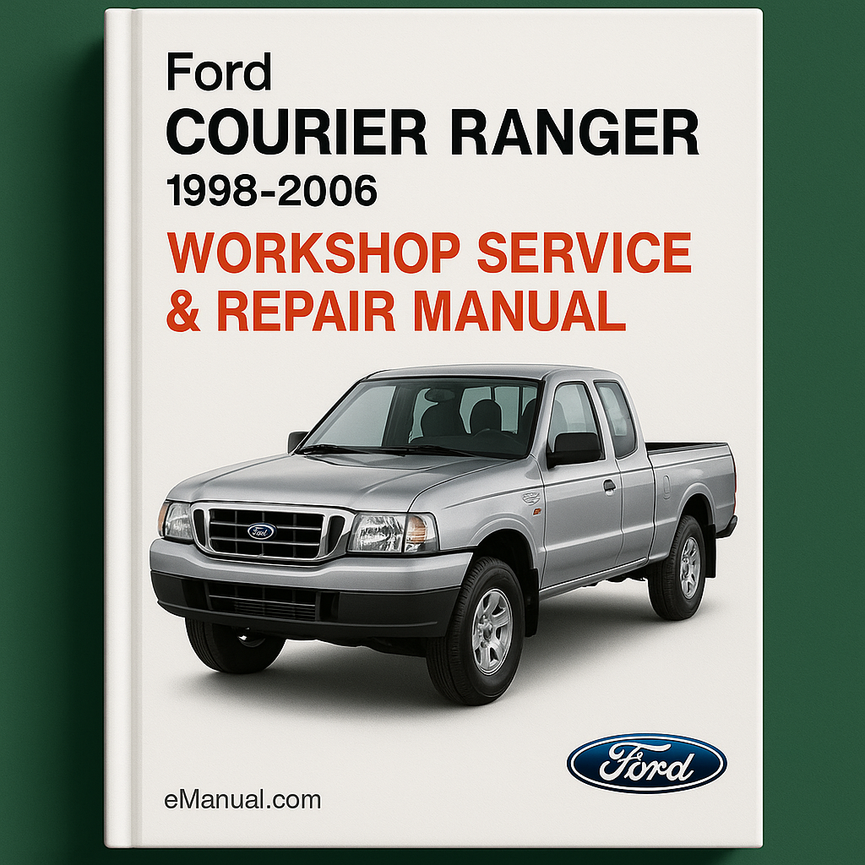 Ford COURIER RANGER 1998-2006 Workshop Service Repair Manual