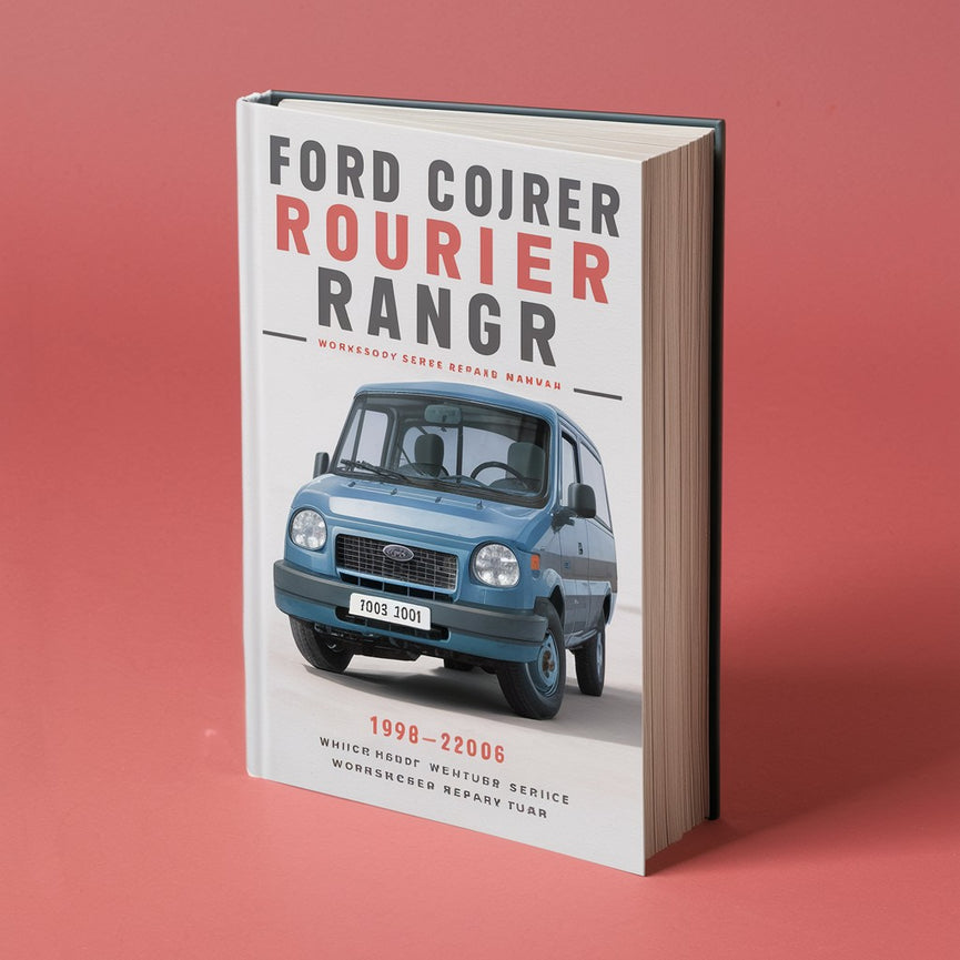 Manual de reparación y servicio del taller Ford COURIER RANGER 1998-2006