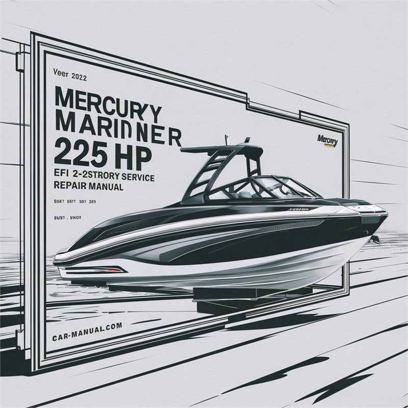 Mercury Mariner 225 HP EFI 2-stroke Service Repair Workshop Manual PDF