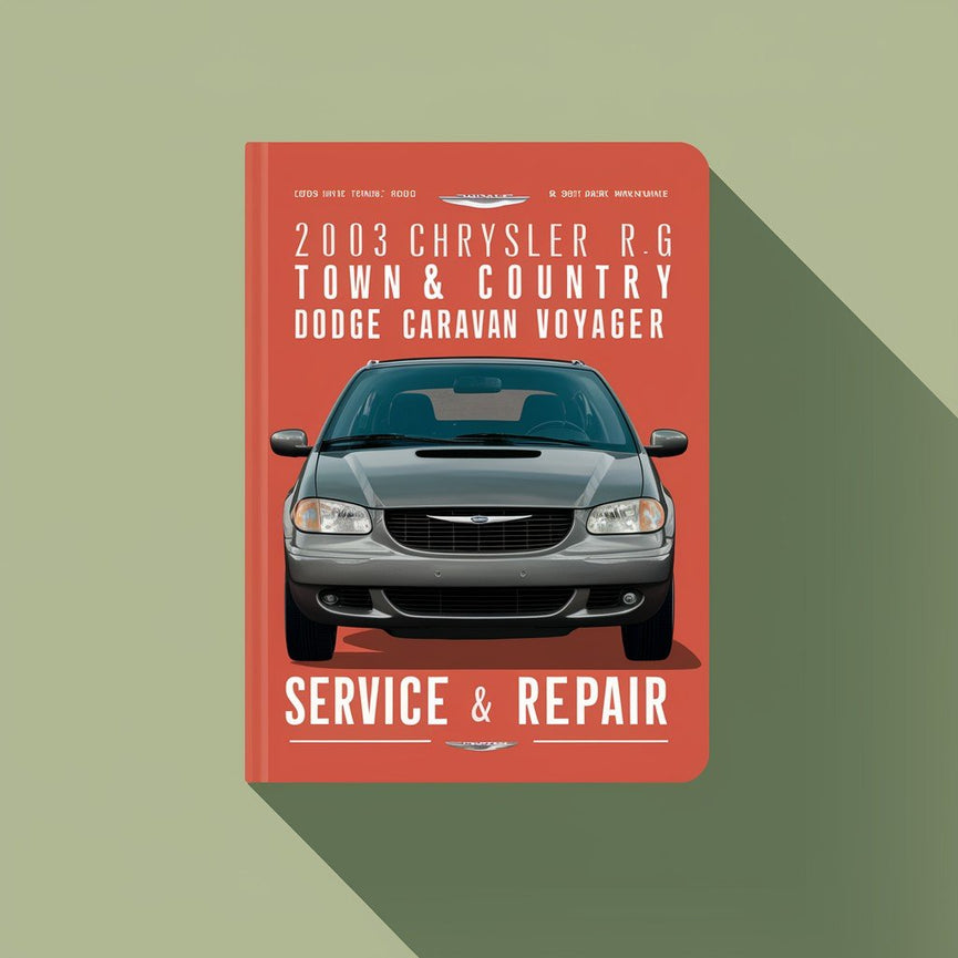 2003 Chrysler RG Town &amp; Country Dodge Caravan und Voyager Service- und Reparaturhandbuch-