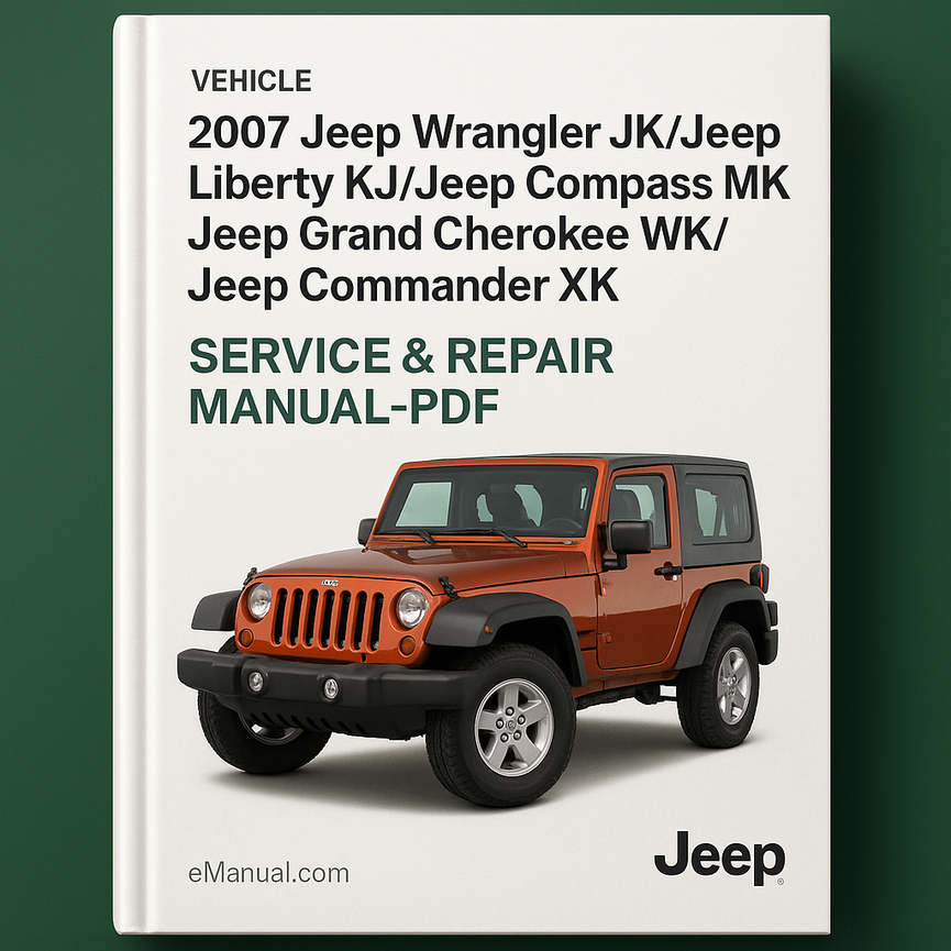 2007 Jeep Wrangler JK/Jeep Liberty KJ/Jeep Compass MK/Jeep Grand Cherokee WK/Jeep Commander XK Service- und Reparaturhandbuch-