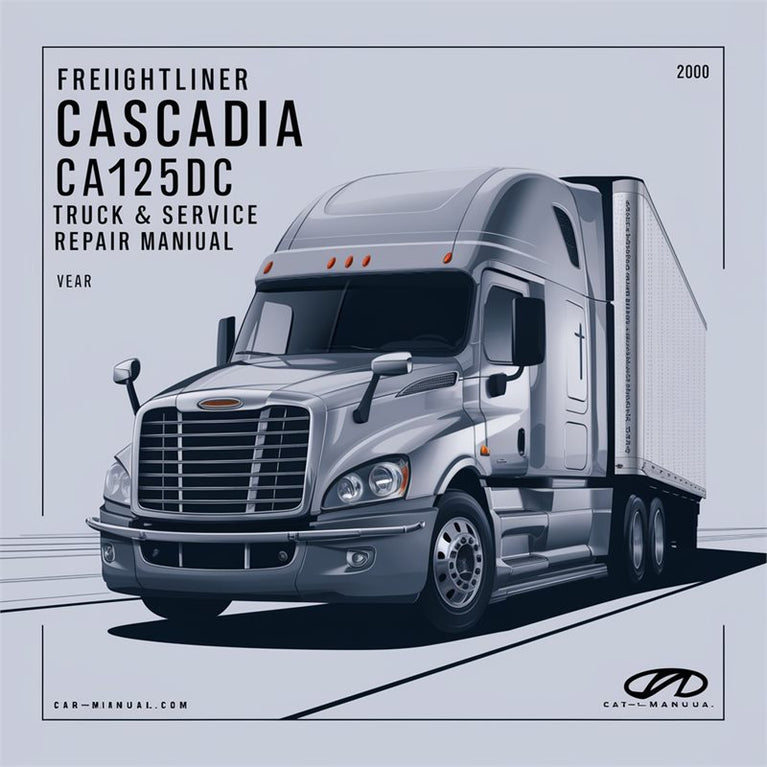 Freightliner Cascadia Models (ca125dc Ca125slp) Trucks Service Repair Workshop Manual PDF