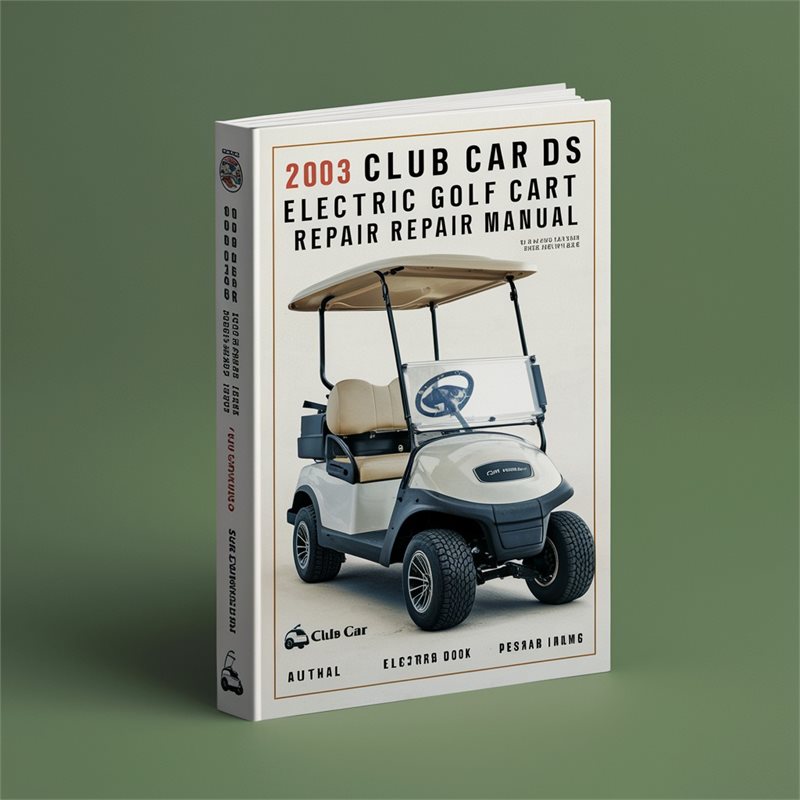 2003 Club Car DS Electric Golf Cart Repair Manual PDF