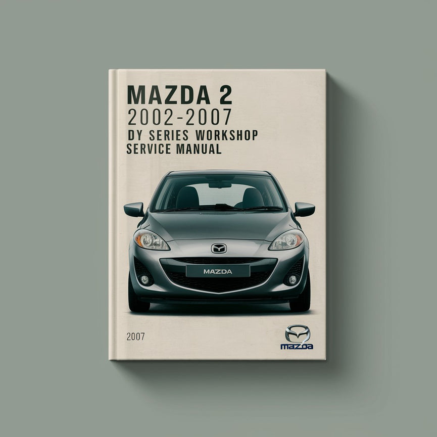 Manual de reparación y servicio del taller de la serie DY de Mazda 2 2002-2007