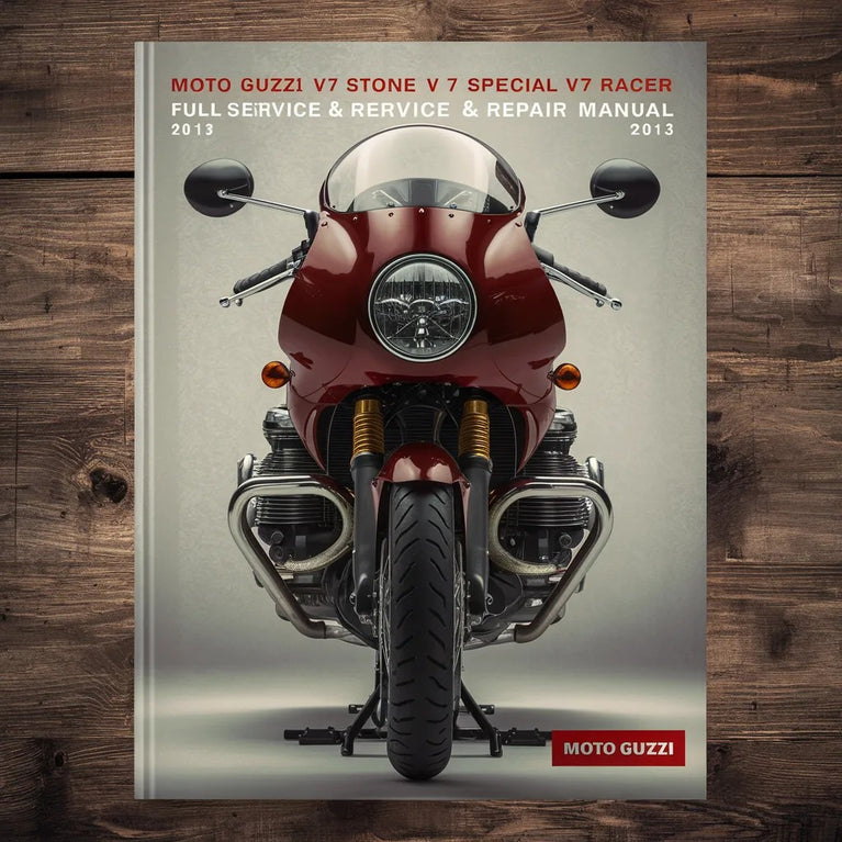 Moto Guzzi V7 Stone V7 Special V7 Racer Full Service & Repair Manual 2012-2013