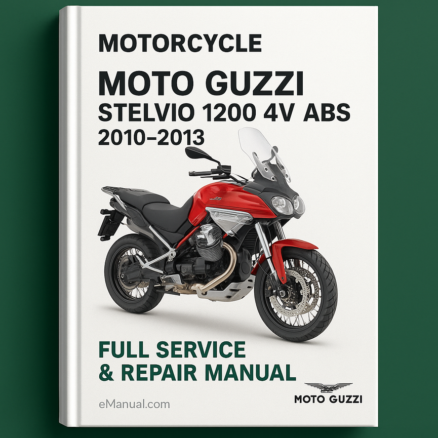 Moto Guzzi Stelvio 1200 4V ABS Full Service & Repair Manual 2010-2013