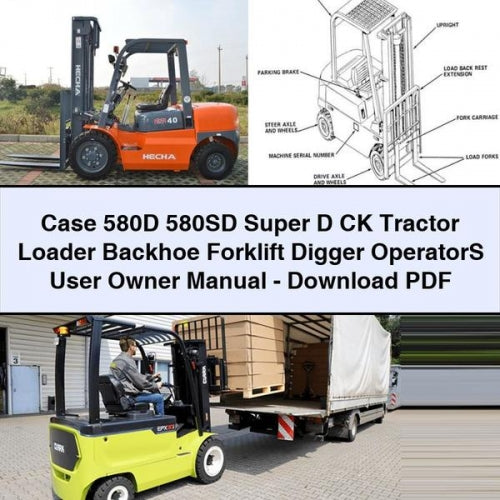 Case 580D 580SD Super D CK Tractor Loader Backhoe Forklift Digger Operators User Owner Owner's Manual PDF