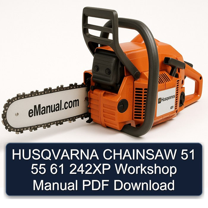 Husqvarna Chainsaw 51 55 61 242XP Service Repair Workshop Manual PDF