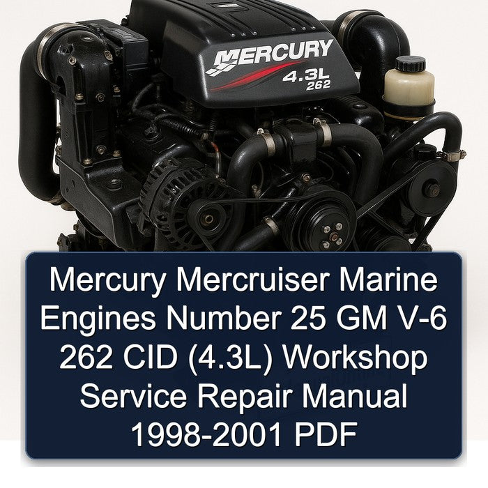 1998-2001 Mercury Mercruiser Marine Engines Number 25 GM V-6 262 CID (4.3l) Service Repair Workshop Manual PDF