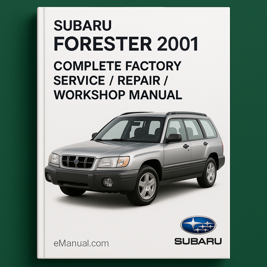 Subaru Forester 2001 Complete Factory Service / Repair / Workshop Manual