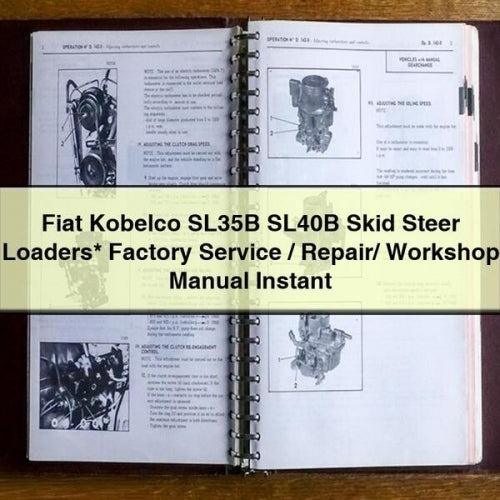 Fiat Kobelco SL35B SL40B Skid Steer Loaders / Service Repair Workshop Manual PDF