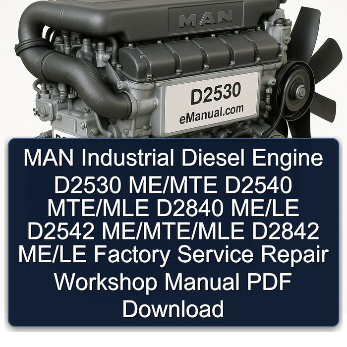 MAN D2530 Industrial Diesel Engine Me/mte D2540 Mte/mle D2840 Me/le D2542 Me/mte/mle D2842 Service Repair Workshop Manual PDF