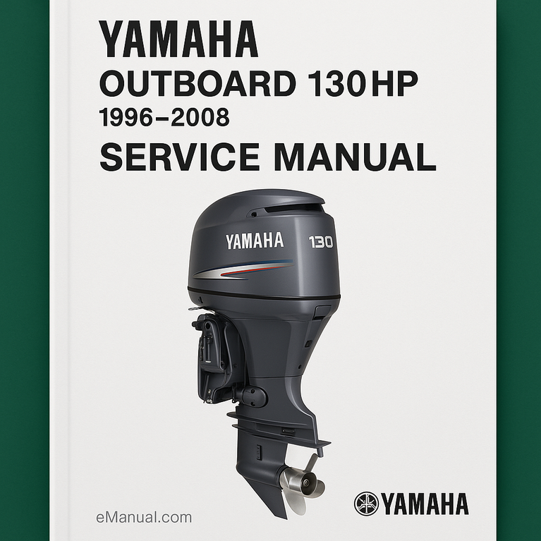Yamaha Outboard 130HP 130 HP Service Manual 1996-2008