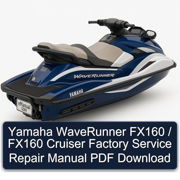 Yamaha Waverunner FX160 / Cruiser Service Repair Workshop Manual PDF