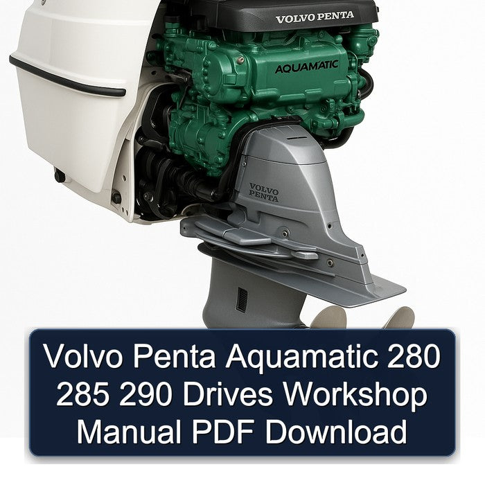 Volvo Penta Aquamatic 280 285 290 Drives Service Repair Workshop Manual PDF