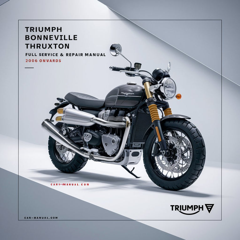 TRIUMPH BONNEVILLE THRUXTON SCRAMBLER Vollständiges Service- und Reparaturhandbuch ab 2006