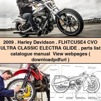 2009 Harley Davidson FLHTCUSE4 CVO ULTRA Classic ELECTRA GLIDE Teileliste Katalog Handbuch Webseiten anzeigen ( )