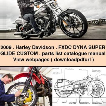 2009 Harley Davidson FXDC DYNA Super GLIDE Custom Teileliste Katalog Handbuch Webseiten anzeigen ( )