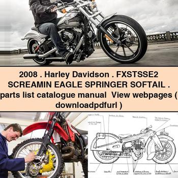 2008 Harley Davidson FXSTSSE2 SCREAMIN EAGLE SPRINGER SOFTAIL Teileliste Katalog Handbuch Webseiten anzeigen ( )