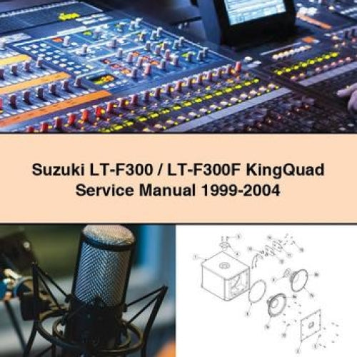 Suzuki LT-F300 / LT-F300F KingQuad Service Manual 1999-2004
