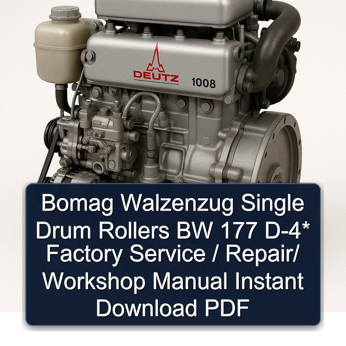 Deutz 1008 Bomag Walzenzug Single Drum Rollers BW 177 D-4 / Service Repair Workshop Manual PDF