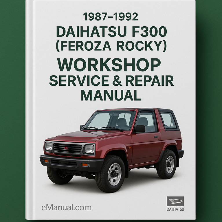1987-1992 Daihatsu F300 (feroza Rocky) Workshop Service Repair Manual