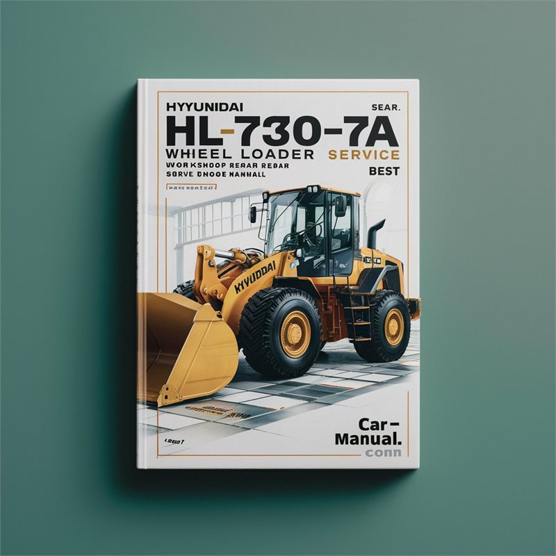 Hyundai HL730-7A Hl730tm-7a Wheel Loader Best Service Repair Workshop Manual PDF