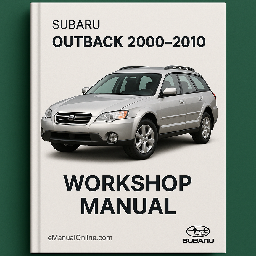 Subaru Outback 2000-2010 Workshop Manual