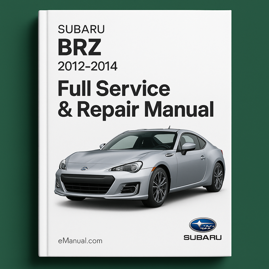 SUBARU BRZ Full Service & Repair Manual 2012-2014